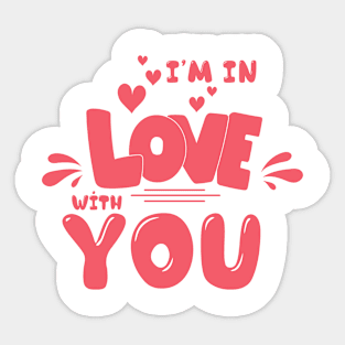 I,m in love with you Sticker